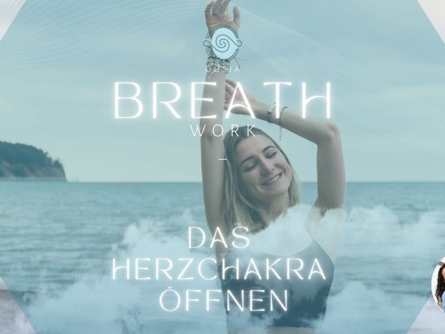 Breath Work – Das Herzchakra öffnen