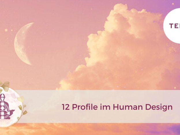 12 Profile im Human Design – Teil 2