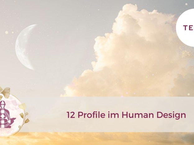 12 Profile im Human Design – Teil 1