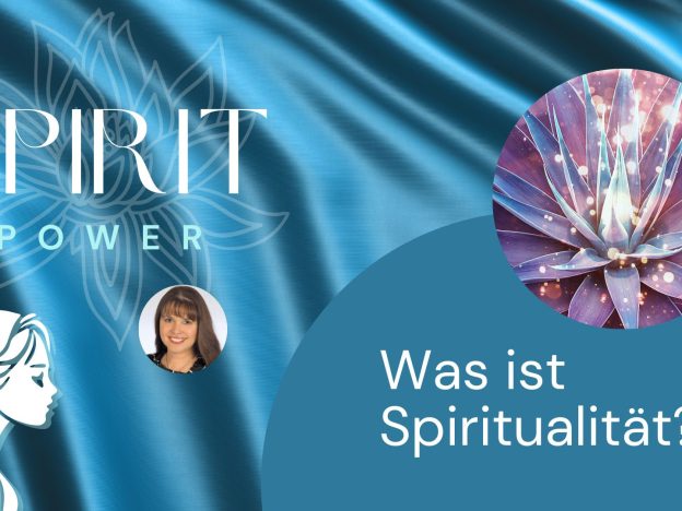 Spirit Power - Was ist Spiritualität?